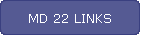 MD 22 LINKS